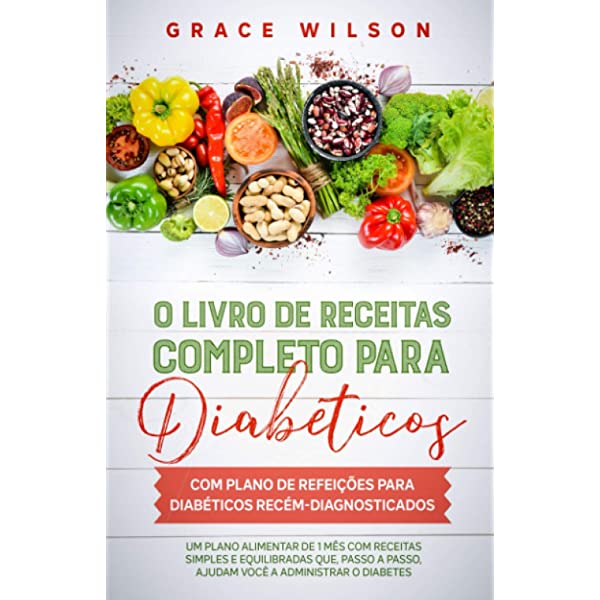 Livro De Receitas Para Diabéticos Em Português/ Diabetic Cookbook In  Portuguese (Portuguese Edition): Mason, Charlie: 9798742634379: Amazon.com:  Books - dieta para diabeticos cardapio