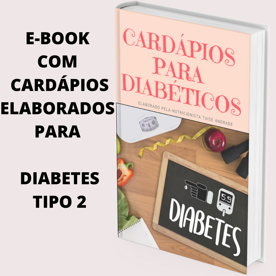 Cardápio para Diabetes tipo 2 - Taise Andrade | Hotmart