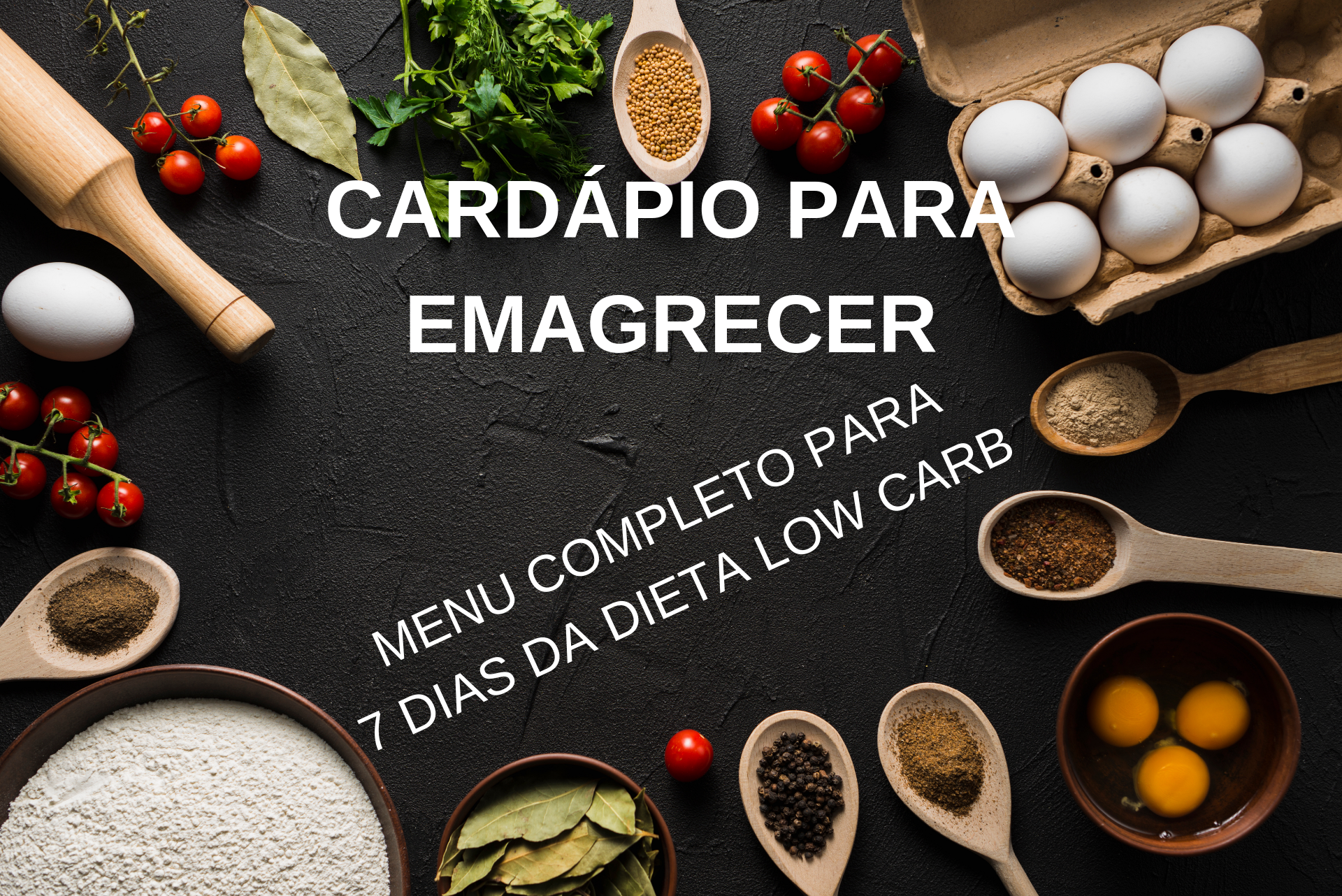 CARDÁPIO PARA EMAGRECER - 7 Cardápios da Dieta Low Carb e mais