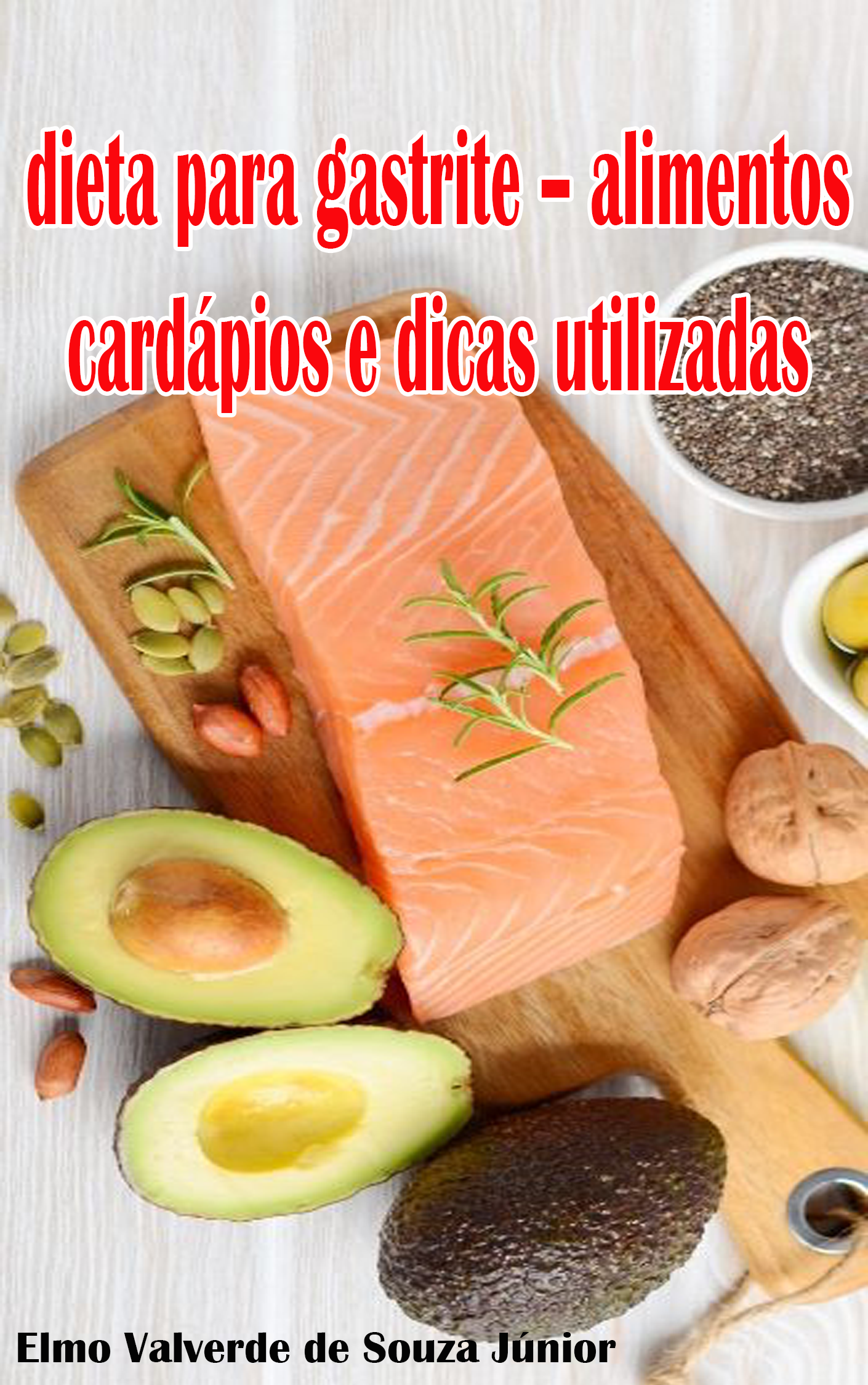 Dieta para gastrite – alimentos cardápios e dicas utilizadas - Elmo  Valverde de Souza júnior | Hotmart - cardápio para quem tem gastrite