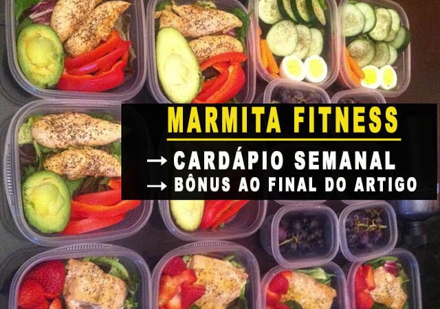 MARMITA FITNESS: Dicas com Cardápio semanal completo! - Treino Mestre - marmitas fitness cardapio semanal