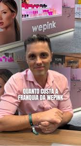 como abrir uma franquia da wepink