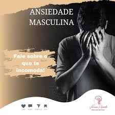 como acabar com a ansiedade masculina